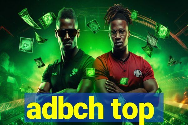 adbch top